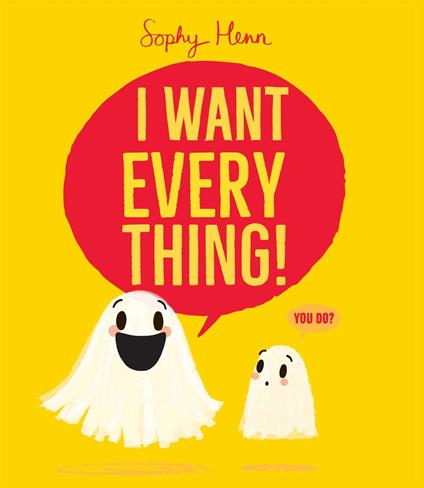 I Want Everything! - Henn Sophy - ebook