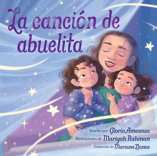 La canción de abuelita (Abuelita's Song) - Gloria Amescua,Mariyah Rahman,mariana llanos - ebook