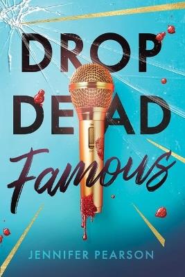 Drop Dead Famous - Jennifer Pearson - cover