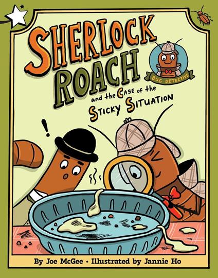 Sherlock Roach and the Case of the Sticky Situation - Joe McGee,Jannie Ho - ebook