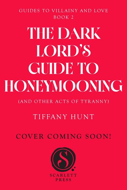The Dark Lord's Guide to Honeymooning (and Other Acts of Tyranny)