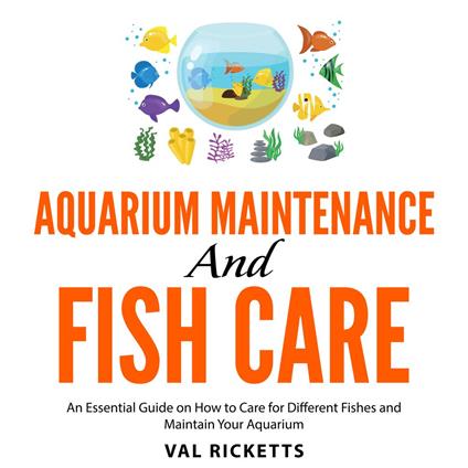 Aquarium Maintenance and Fish Care