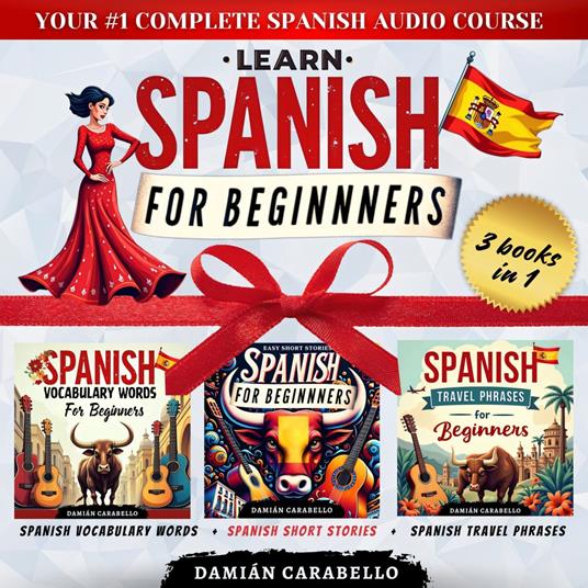 Learn Spanish for Beginners: 3 Books in 1