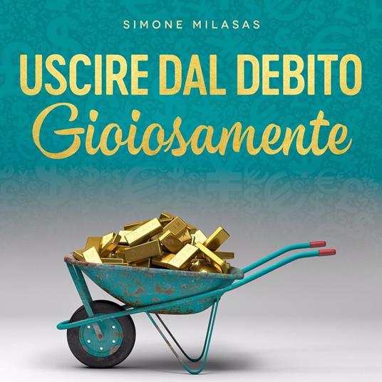 Uscire dal Debito Gioiosamente