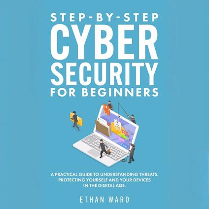 Step-by-Step Cyber Security for Beginners