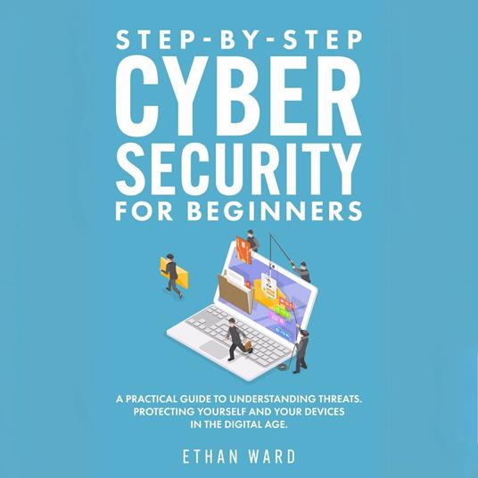 Step-by-Step Cyber Security for Beginners