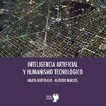 Inteligencia artificial y humanismo tecnológico.