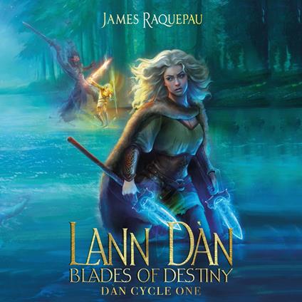 Lann Dàn – Blades of Destiny