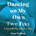 Dancing on My Own Two Feet