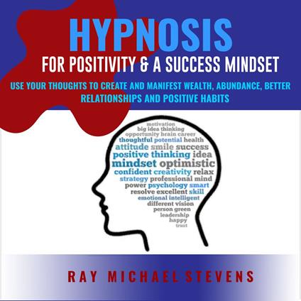 Hypnosis or Positivity & a Success Mindset