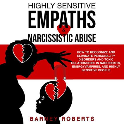 Highly Sensitive Empaths and Narcissistic Abuse