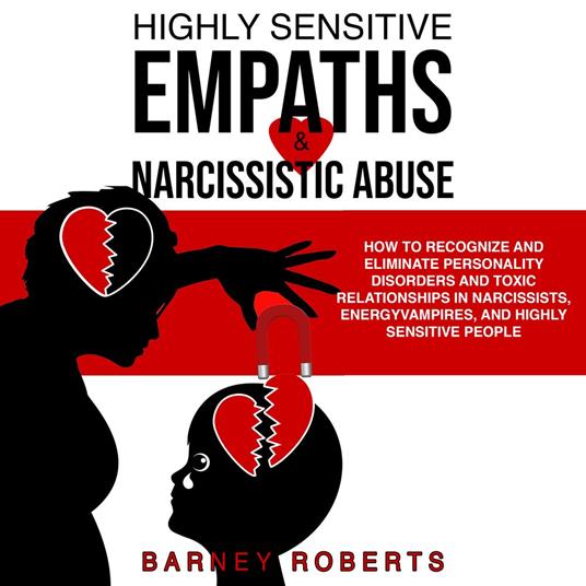 Highly Sensitive Empaths and Narcissistic Abuse