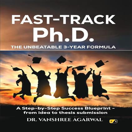 Fast-Track Ph.D. The Unbeatable 3-Year Formula