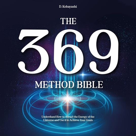 The 369 Method Bible