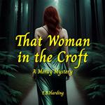 That Woman in the Croft