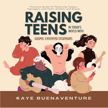 Raising Teens in Today’s World with Gospel-Centered Strategies