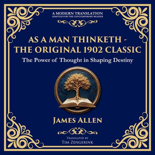 As a Man Thinketh - The Original 1902 Classic