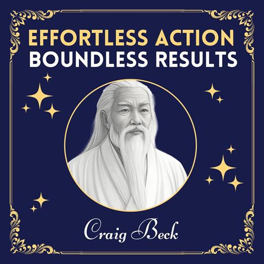Effortless Action, Boundless Results