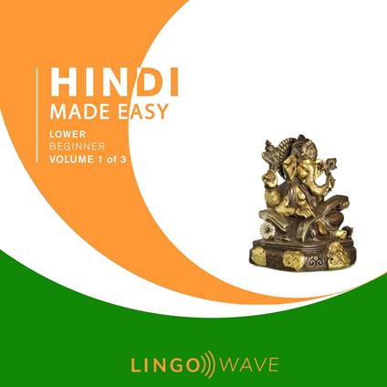 Hindi Made Easy - Lower beginner - Volume 1 of 3