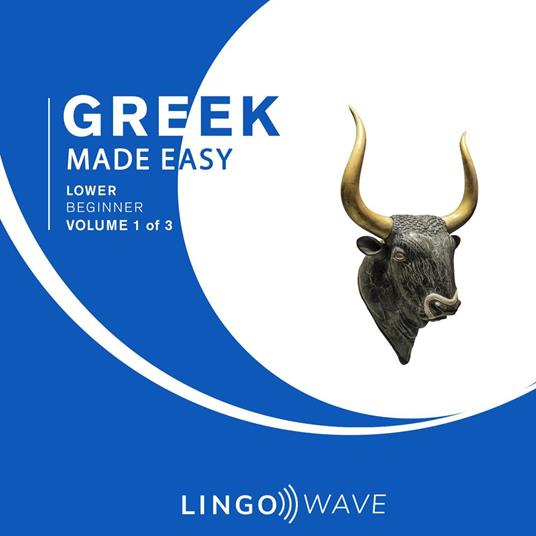 Greek Made Easy - Lower beginner - Volume 1 of 3