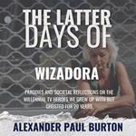 The Latter Days of Wizadora