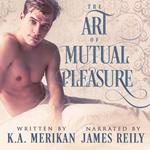 The Art of Mutual Pleasure