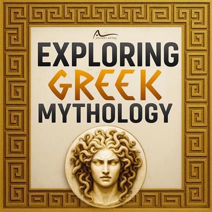 Exploring Greek Mythology