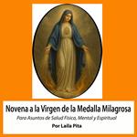 Novena De Virgen De La Medalla Milagrosa para Asuntos de Salud Física, Mental y Espiritual