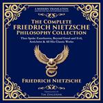 The Complete Friedrich Nietzsche Philosophy Collection
