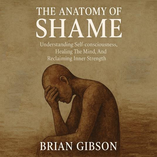 The Anatomy of Shame