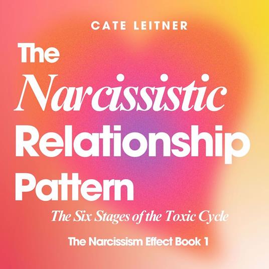 The Narcissistic Relationship Pattern