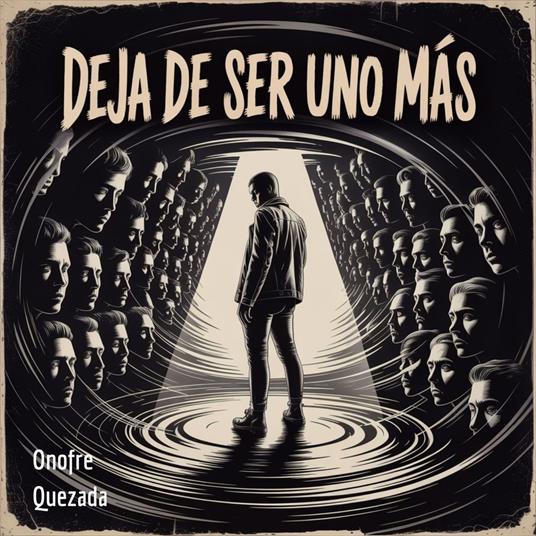 Deja De Ser uno Más