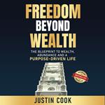 Freedom Beyond Wealth