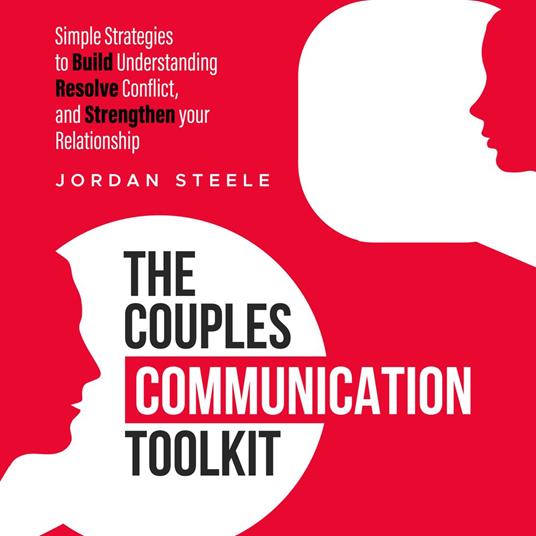 The Couples Communication Toolkit