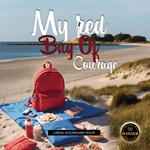 My Red Bag Of Courage