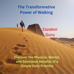 The Transformative Power of Walking