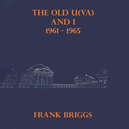 The Old U(VA) and I 1961 - 1965