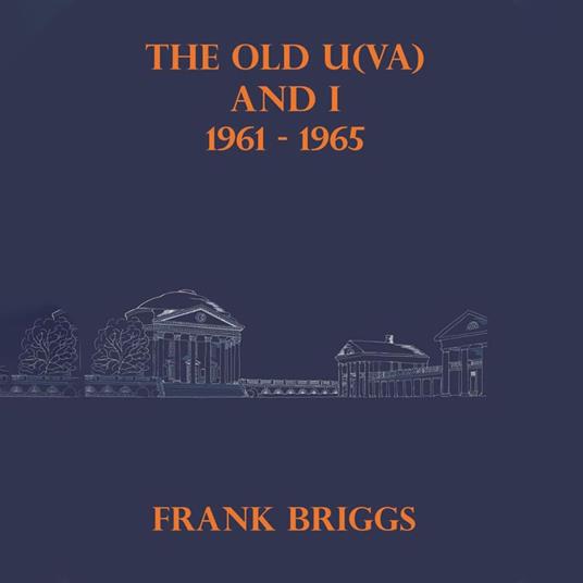 The Old U(VA) and I 1961 - 1965