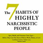 The 7 Habits of Highly Narcissistic People