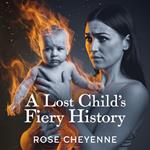 A Lost Child's Fiery History