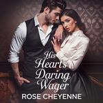 His Heart's Daring Wager