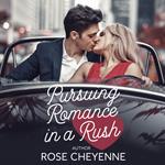 Pursuing Romance in a Rush