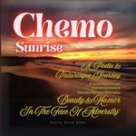 Chemo Sunrise