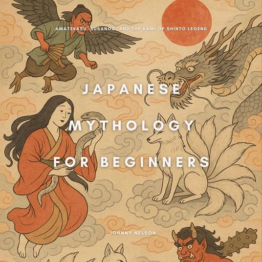 Japanese Mythology for Beginners