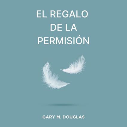 El Regalo de la Permisión