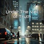 Under the Veil of Truth