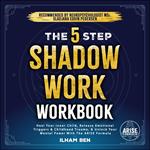 The 5 Step Shadow Work Workbook