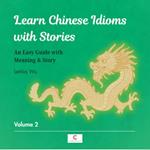Learn Chinese Idioms with Stories: Volume 2
