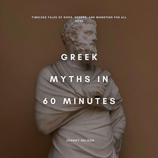 Greek Myths in 60 Minutes