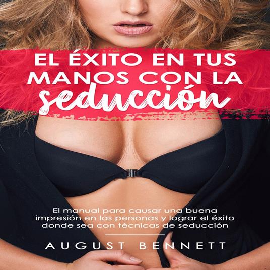 El éxito en tus manos con la seducción